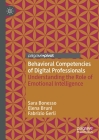 Behavioral Competencies of Digital Professionals: Understanding the Role of Emotional Intelligence By Sara Bonesso, Elena Bruni, Fabrizio Gerli Cover Image