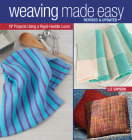 Weaving Made Easy Revised and Updated: 17 Projects Using a Rigid-Heddle Loom Cover Image