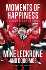 Moments of Happiness: A Wisconsin Band Story By Mike Leckrone, Doug Moe, Pat Richter (Foreword by) Cover Image
