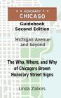 Honorary Chicago Guidebook: The Who, Where, and Why of Chicago's Brown Honorary Street Signs By Linda Zabors Cover Image