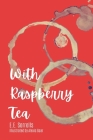 With Raspberry Tea By E. E. Sorrells, Alexis Goar (Illustrator) Cover Image