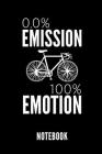 0,0% Emission 100% Emotion Notebook: Geschenkidee Für Radfahrer Und Rennradfans - Notizbuch Mit 110 Linierten Seiten - Format 6x9 Din A5 - Soft Cover By Cycling Publishing Cover Image