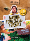 Making Food Earth-Friendly: It's Time to Take Eco Action! By Sarah Eason Cover Image