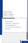 Forensic Mental Health Assessments in Death Penalty Cases By David Dematteo Cover Image