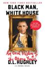 Black Man, White House: An Oral History of the Obama Years By D. L. Hughley Cover Image