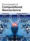 Encyclopedia of Computational Neuroscience: Volume II By Sophia Nelson (Editor) Cover Image