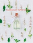Aromatherapie Duft für die Seele By W. J. Marko Cover Image