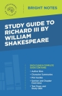 Study Guide to Richard III by William Shakespeare Cover Image