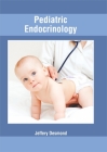 Pediatric Endocrinology By Jeffery Desmond (Editor) Cover Image