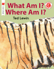 What Am I? Where Am I? (I Like to Read) By Ted Lewin Cover Image
