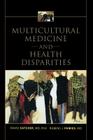 Multicultural Medicine and Health Disparities Cover Image