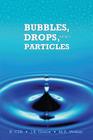Bubbles, Drops, and Particles (Dover Civil and Mechanical Engineering) By R. Clift, J. R. Grace, M. E. Weber Cover Image
