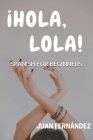 Spanish For Beginners: ¡Hola, Lola! By Juan Fernández Cover Image