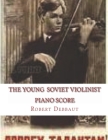 The Young Soviet Violinist--Piano Score: Solo Works for Young Violinists by Soviet Composers By Robert Debbaut Cover Image