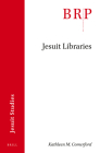 Jesuit Libraries By Kathleen M. Comerford Cover Image