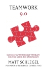 Teamwork 9.0: Successful Workgroup Problem Solving Using the Enneagram (Black & White) By Matt Schlegel Cover Image