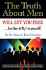 The Truth About Men Will Set You Free: The New Science of Love and Dating By Don Schmincke, Pat Allen Cover Image