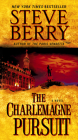 The Charlemagne Pursuit: A Novel (Cotton Malone #4) Cover Image