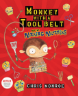 Monkey with a Tool Belt and the Maniac Muffins By Chris Monroe, Chris Monroe (Illustrator) Cover Image