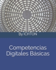 Competencias digitales básicas By Ichton Málaga Cover Image