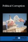 Political Corruption (At Issue) By Eileen Lucas (Editor) Cover Image