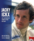 Jacky Ickx: His Authorised Competition History By Jon Satinstall, Jacky Ickx (Preface by), Derek Bell (Foreword by) Cover Image