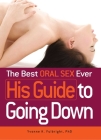 The Best Oral Sex Ever - His Guide to Going Down Cover Image