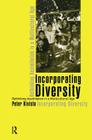 Incorporating Diversity: Rethinking Assimilation in a Multicultural Age By Peter Kivisto Cover Image