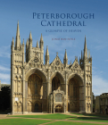 Peterborough Cathedral: A Glimpse of Heaven By Jonathan Foyle Cover Image