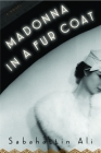 Madonna in a Fur Coat: A Novel By Sabahattin Ali, Maureen Freely (Translated by), Alexander Dawe (Translated by) Cover Image
