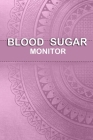 Blood Sugar Monitor: Professional Glucose Monitoring Logbook - Record Blood Sugar Levels (Before & After) + Record Meals and Medication. Cover Image