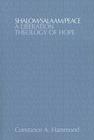Shalom/Salaam/Peace: A Liberation Theology of Hope By Constance A. Hammond Cover Image