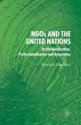 Ngo's and the United Nations: Institutionalization, Professionalization and Adaptation By K. Martens Cover Image