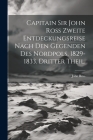 Capitain Sir John Ross zweite Entdeckungsreise nach den Gegenden des Nordpols, 1829-1833. Dritter Theil. Cover Image