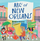 ABCs of New Orleans By Nichol Brinkman Cover Image