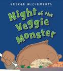 Night of the Veggie Monster By George McClements, George McClements (Illustrator) Cover Image