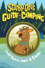 Scooby-Doo's Guide to Camping: Ghost Stories, Games & s'More! By Andre Du Broc Cover Image