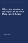 Rilke--Kommentar zu den Aufzeichnungen des Malte Laurids Brigge (University of North Carolina Studies in Germanic Languages a #101) By William Small Cover Image