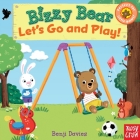 Bizzy Bear: Let's Go and Play By Nosy Crow, Benji Davies (Illustrator) Cover Image