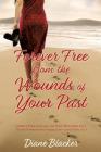 Forever Free from the Wounds of Your Past Cover Image