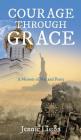Courage Through Grace By Jennie Liston Cover Image