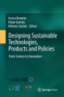 Designing Sustainable Technologies, Products and Policies: From Science to Innovation By Enrico Benetto (Editor), Kilian Gericke (Editor), Mélanie Guiton (Editor) Cover Image