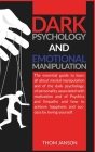 Dark Psychology and Emotional Manipulation: The essential guide to learn all about mental manipulation and of the dark psychology, of personality asso Cover Image