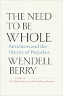 The Need to Be Whole: Patriotism and the History of Prejudice Cover Image