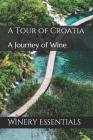 A Tour of Croatia: A Journey of Wine Cover Image