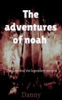 THE adventures of Noah By Danny Cover Image