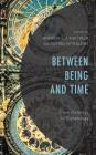 Between Being and Time: From Ontology to Eschatology Cover Image