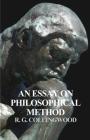 An Essay on Philosophical Method By R. G. Collingwood Cover Image