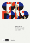 Giacomo Balla: Casa Balla: From the House to the Universe and Back Again By Giacomo Balla (Artist), Domitilla Dardi (Editor), Bartolomeo Pietromarchi (Editor) Cover Image