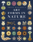 Ernst Haeckel's Art Forms in Nature: A Visual Masterpiece of the Natural World By Adolf Glitsch (Illustrator), Ernst Haeckel Cover Image